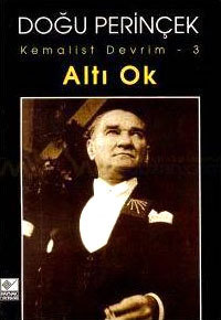 Kemalist Devrim 3 - Altı Ok (Kemalist Devrim, #3)