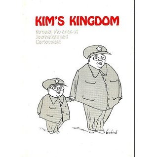 Kim's Kingdom Through the Eyes of Journalists and Cartoonists
