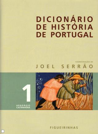Dicionário de História de Portugal: abadágio-castanheira (Hardcover)