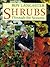 Shrubs Through the Seasons: Over 100 Garden Shrubs for Year-round Colour