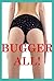 Bugger All: Five First Anal Sex Erotica Stories