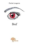 Bref by Emilie Langevin