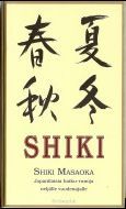 Shiki: japanilaisia haiku-runoja neljälle vuodenajalle