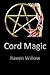 Cord Magic: Simple Spells for Beginners to Witchcraft