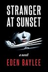 Stranger at Sunset by Eden Baylee Stranger at Sunset by Eden Baylee