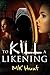 To Kill A Likening: Romance Suspense
