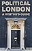 Political London: A Visitor...