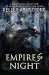 Empire of Night by Kelley Armstrong