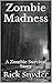Zombie Madness: A Zombie Su...
