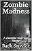 Zombie Madness by Rick Snyder