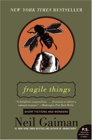 Fragile Things: Short Fictions and Wonders