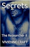Secrets: The Researcher II (Secrets #2)
