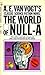 The World of Null A