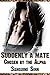 Suddenly a Mate: Chosen by the Alpha