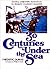30 Centuries Under the Sea