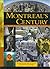 Montreal's century: A record of the news and people who shaped the city in the 20th century