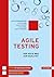 Agile Testing: Der agile Weg zur Qualität
