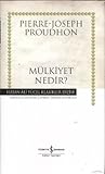 Mülkiyet Nedir? by Pierre-Joseph Proudhon