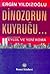Dinozorun Kuyruğu by Ergin Yıldızoğlu