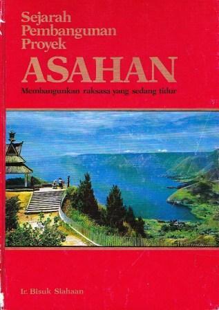 Sejarah Pembangunan Proyek Asahan: Membangunkan Raksasa yang Sedang Tidur