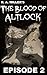 The Blood of Altlock: Episode 2 (A Dark Fantasy Thriller)