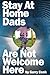 Stay At Home Dads Are Not W...