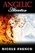 Angelic Attraction by Nicole French Angelic Attraction by Nicole French