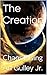 The Creation: Chaos Rising