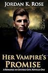 Her Vampire's Promise by Jordan K. Rose