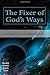 The Fixer of God's Ways
