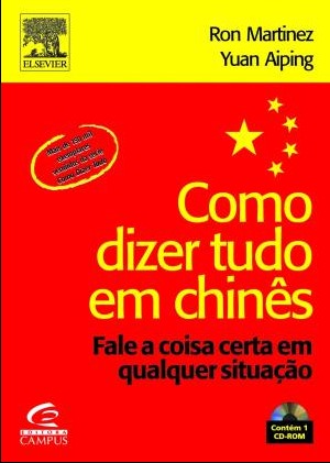 Como Dizer Tudo em Chinês (Paperback)