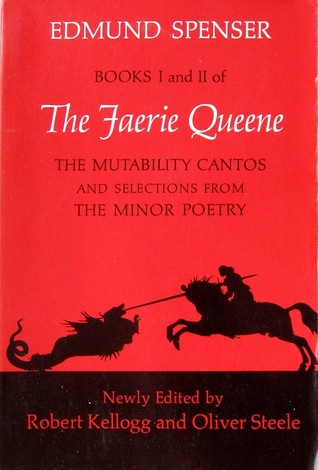 Books I and II of The Faerie Queene: The Mutability Cantos and Selections from the Minor Poetry