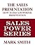 SUPER SALES PRESENTATIONS: How To Do Powerful Presentations (Sales Power Series Book 4)