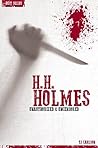 H.H. Holmes - Serial Killers Uncensored