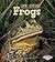 Frogs (First Step Nonfictio...
