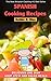 Spanish Cooking Recipes: Delicious One Dish, Soup, Stew and Salad Meals