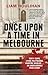 Once Upon a Time in Melbourne