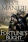 Fortune's Blight by Evie Manieri