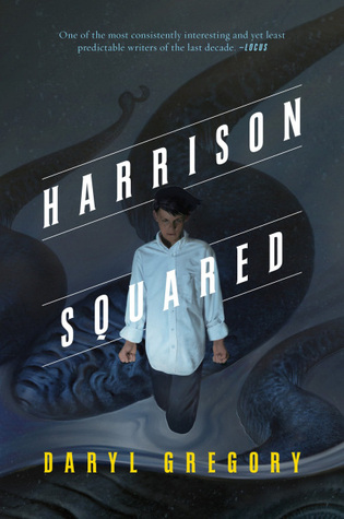 Portada de Harrison Squared, de Daryl Gregory