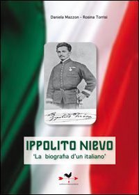 Ippolito Nievo. La biografia d'un italiano (Unknown Binding)