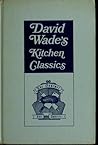 David Wade's kitchen classics
