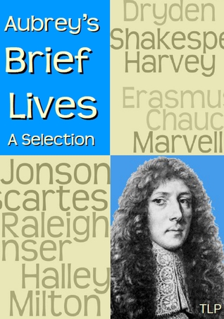 Aubrey's Brief Lives: A selection