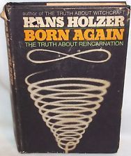 Born Again: The Truth about Reincarnation (Hardcover)