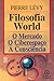Filosofia World: o Mercado, O Ciberespaço, A Consciência