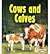 Cows and Calves (First Step Nonfiction: Animal Families)