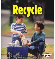 Recycle (First Step Nonfiction: Conservation)