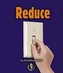 Reduce (First Step Nonfiction: Conservation)