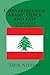 Conversational Arabic Quick and Easy: The Most Advanced Revolutionary Technique to Learn Lebanese Arabic Dialect! A Levantine Colloquial