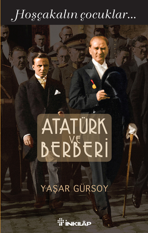 Atatürk ve Berberi - Hoşçakalın Çocuklar (Paperback)