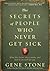 The Secrets of People Who Never Get Sick: What They Know, Why It Works, and How It Can Work for You